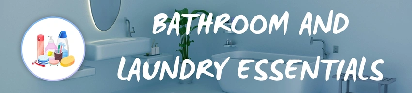 Bathroom and Laundry Essentials