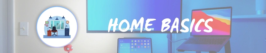  Home Basics